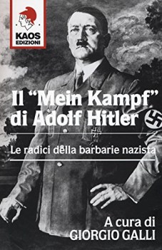 mein kampf di adolf hitler le radici della barbarie nazista