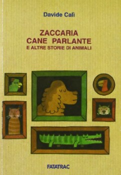 zaccaria cane parlante e altre storie di animali