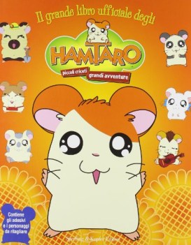 grande libro ufficiale degli hamtaro piccoli criceti grandi avvent