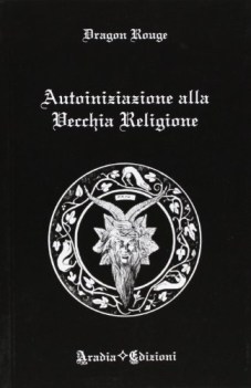 autoiniziazione alla vecchia religione