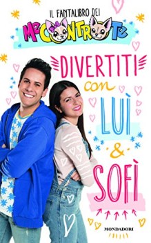 divertiti con lui e sofi