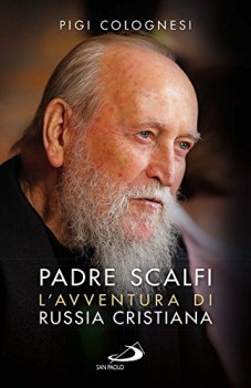 padre scalfi lavventura di russia cristiana