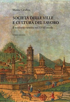 societ delle ville e cultura del lavoro il territorio varesino