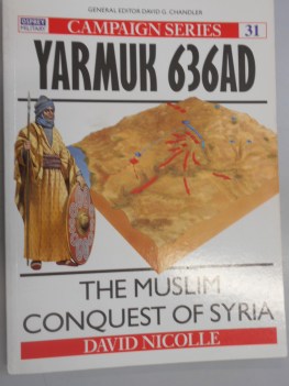 yarmuk ad 636 the muslim conquest of syria