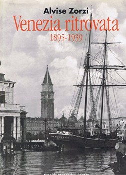 venezia ritrovata 1895-1939