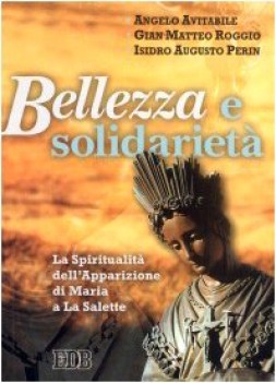 bellezza e solidariet la spiritualit dellapparizione di maria