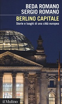 BERLINO CAPITALE  storie e luoghi di una citt europea