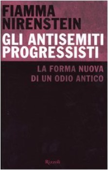 antisemiti progressisti la forma nuova di un odio antico