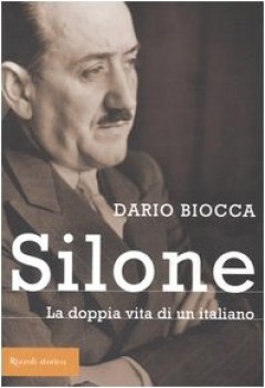 silone la doppia vita di un italiano