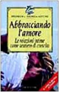 abbracciando lamore le relazioni intime come sentiero di crescita