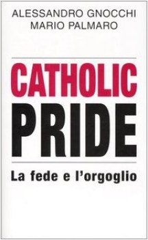 catholic pride la fede e lorgoglio