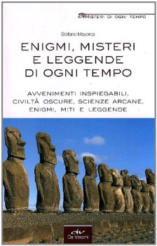 enigmi misteri e leggende di ogni tempo