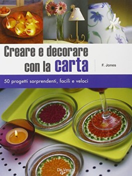 creare e decorare con la carta cinquanta progetti sorprendenti facil