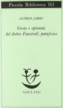 gesta e opinioni del dottor faustroll patafisico