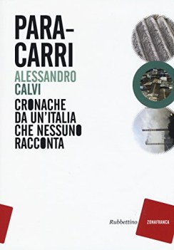 paracarri cronache da un\'italia che nessuno racconta