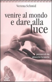 venire al mondo e dare alla luce urra