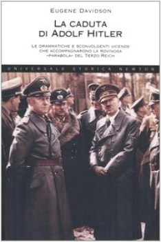 Caduta di Adolf Hitler (le drammatiche e sconvolgenti vicende)