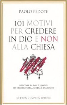 101 motivi per credere in dio e non alla chiesa