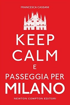 keep calm e passeggia per milano