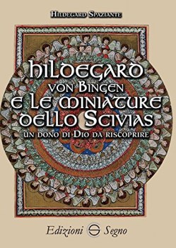 hildegard von bingen e le miniature dello scivias