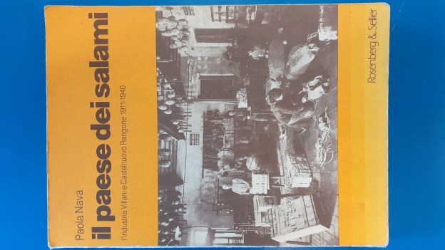 paese dei salami. L\'industria Villani e Castelnuovo Rangone 1911-1940