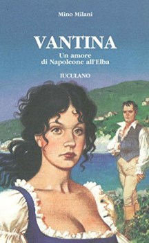 vantina un amore di napoleone all\'elba