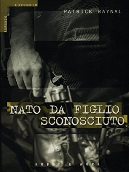 nato da figlio sconosciuto