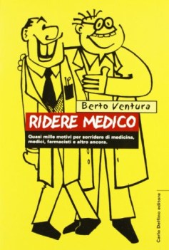 ridere medico quasi mille motivi per sorridere di medicina medici f