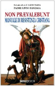 non praevalebunt manuale di resistenza cristiana