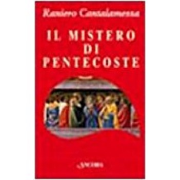 mistero di pentecoste tutti furono pieni di spirito santo