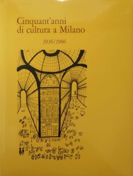 cinquantanni di cultura a milano 1936 1986