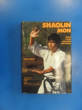 shaolin mon verso l\'arte marziale del futuro