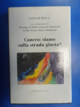 cancro: siamo sulla strada giusta?