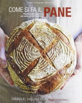 come si fa il pane ricette passo a passo per pane e dolci da forno