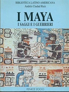 maya i saggi e i guerrieri