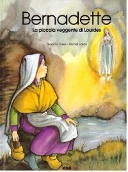 bernadette la piccola veggente di lourdes