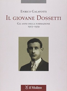 giovane dossetti gli anni della formazione 1913-1939