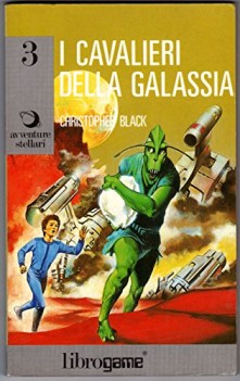 cavalieri della galassia (avventure stellari 3)