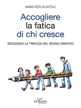 accogliere la fatica di chi cresce seguendo la traccia del segno grafico