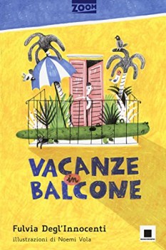 vacanze in balcone ediz. illustrata