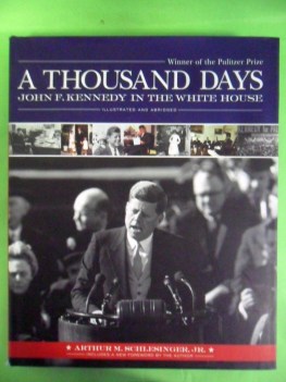 thousand days. john f kennedy in the white house