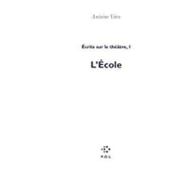 ECRITS SUR LE THEATRE 1 l\'ecole