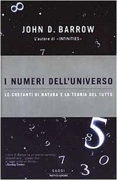 numeri dell\' universo - le costanti di natura e la teoria del tutto