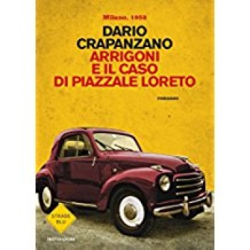 arrigoni e il caso di piazzale loreto milano 1952