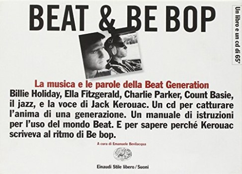 beat e be bop jack kerouac la musica e le parole della beat generation