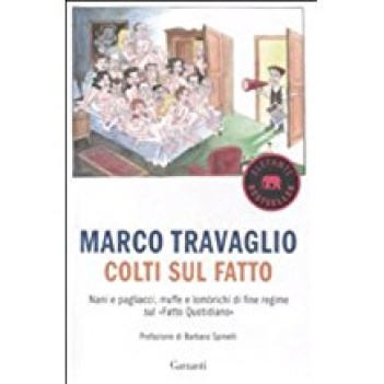 colti sul fatto nani e pagliacci muffe e lombrichi di fine regime