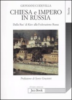 chiesa e impero in russia dalla rus di kiev alla federazione russa