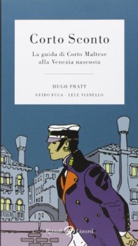 corto sconto guida di corto maltese alla venezia nascosta ediz. illustr.