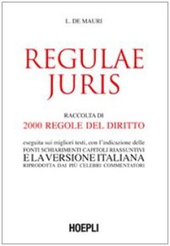 regulae juris raccolta di 2000 regole del diritto