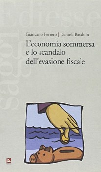 economia sommersa e lo scandalo dell\'evasione fiscale